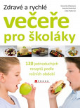 Zdravé a rychlé večeře pro školáky Zdravé a rychlé večeře pro školáky