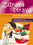 Zdravá strava pre diabetikov a nielen pre nich Zdravá strava pre diabetikov a nielen pre nich