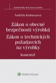 Zákon o obecné bezpečnosti výrobků. Zákon o technických požadavcích na výrobky Zákon o obecné bezpečnosti výrobků. Zákon o technických požadavcích na výrobky