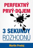 Perfektný prvý dojem - 3 sekundy rozhodnú Perfektný prvý dojem - 3 sekundy rozhodnú