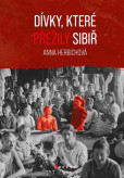Dívky, které přežily Sibiř Dívky, které přežily Sibiř