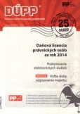 DUPP 1/2015 Daňová licencia právnických osôb za rok 2014 DUPP 1/2015 Daňová licencia právnických osôb za rok 2014