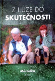 Z iluze do skutečnosti Z iluze do skutečnosti