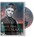 Biskup Michal Buzalka - DVD Biskup Michal Buzalka - DVD