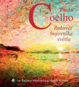 Rukověť bojovníka světla (1x Audio na CD - MP3) Rukověť bojovníka světla (1x Audio na CD - MP3)