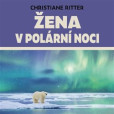 Žena v polární noci (1x Audio na CD - MP3) Žena v polární noci (1x Audio na CD - MP3)