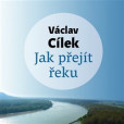 Jak přejít řeku (1x Audio na CD - MP3) Jak přejít řeku (1x Audio na CD - MP3)