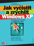 Jak vyčistit a zrychlit Windows XP Jak vyčistit a zrychlit Windows XP