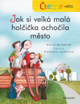 Čteme sami: Jak si velká malá holčička ochočila město