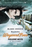 Mestečko Wayward Pines: Posledné mesto