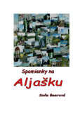 Spomienky na Aljašku Spomienky na Aljašku