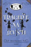 Tragédie na jevišti Tragédie na jevišti