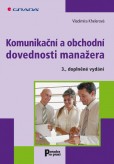 Komunikační a obchodní dovednosti manažera Komunikační a obchodní dovednosti manažera
