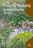 Potůčky, kaskády a vodotrysky v zahradě Potůčky, kaskády a vodotrysky v zahradě