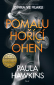 Pomalu hořící oheň Pomalu hořící oheň