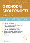 Obchodní společnosti pohledem Corporate Governance Obchodní společnosti pohledem Corporate Governance