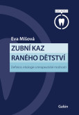 Zubní kaz raného dětství Zubní kaz raného dětství