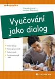 Vyučování jako dialog Vyučování jako dialog