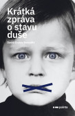Krátká zpráva o stavu duše Krátká zpráva o stavu duše