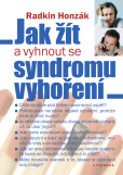 Jak žít a vyhnout se syndromu vyhoření Jak žít a vyhnout se syndromu vyhoření