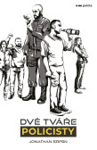 Dvě tváře policisty Dvě tváře policisty