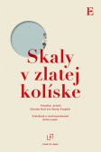 Skaly v zlatej kolíske Skaly v zlatej kolíske