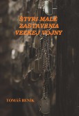 Štyri malé zastavenia veľkej vojny Štyri malé zastavenia veľkej vojny