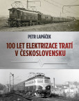 Sto let elektrizace tratí v Československu Sto let elektrizace tratí v Československu