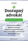 Dostupný advokát: Jak na běžné právní situace Dostupný advokát: Jak na běžné právní situace