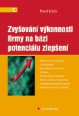 Zvyšování výkonnosti firmy na bázi potenciálu zlepšení Zvyšování výkonnosti firmy na bázi potenciálu zlepšení
