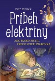 Príbeh elektriny Príbeh elektriny