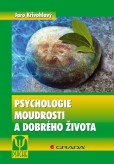 Psychologie moudrosti a dobrého života Psychologie moudrosti a dobrého života