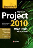 Mistrovství v Microsoft Project 2010 Mistrovství v Microsoft Project 2010