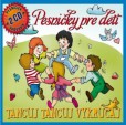 Tancuj tancuj vykrúcaj CD Pesničky pre deti