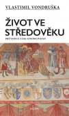 Život ve středověku Život ve středověku