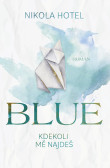 Blue: Kdekoli mě najdeš Blue: Kdekoli mě najdeš