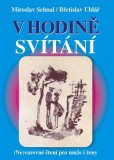 V HODINĚ SVÍTÁNÍ
