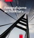 Fotografujeme architekturu Fotografujeme architekturu