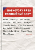 Rozhovory přes rozbouřené doby Rozhovory přes rozbouřené doby