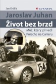 Jaroslav Juhan - Život bez brzd Jaroslav Juhan - Život bez brzd
