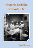 Historie českého zdravotnictví Historie českého zdravotnictví