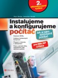 Instalujeme a konfigurujeme počítač Instalujeme a konfigurujeme počítač