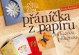 Přáníčka z papíru pro každou příležitost Přáníčka z papíru pro každou příležitost