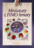 Miniatury z FIMO hmoty Miniatury z FIMO hmoty