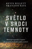 Světlo v srdci temnoty