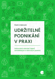 Udržitelné podnikání v praxi Udržitelné podnikání v praxi