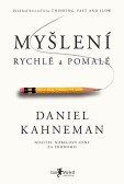 Myšlení rychlé a pomalé Myšlení rychlé a pomalé