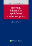Internet, informační společnost a autorské právo Internet, informační společnost a autorské právo