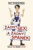 Žádný sex a žádný spánek Žádný sex a žádný spánek
