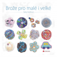 Brože pro malé i velké Brože pro malé i velké